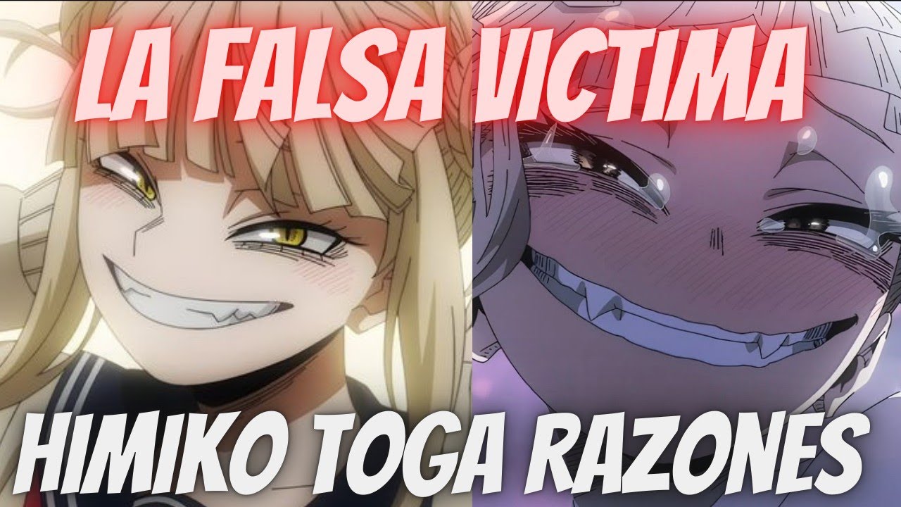 Himiko Toga La Villana De Tercera Que Es Una Falsa Víctima (8 Razones Y Problemas)