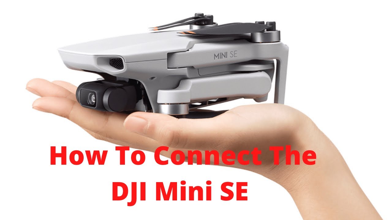 How To Connect The DJI Mini SE