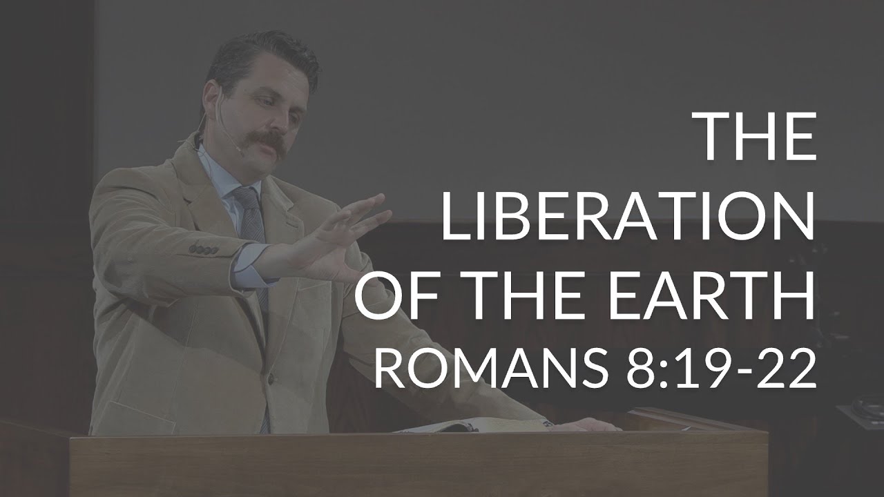 Освобождение Земли (Римлянам 8:19-22)