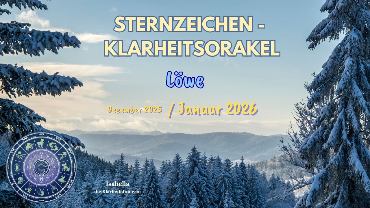 Löwe - Sternzeichen Januar 2026 - Eine anstehende Veränderung ist der richtige Weg für Dich