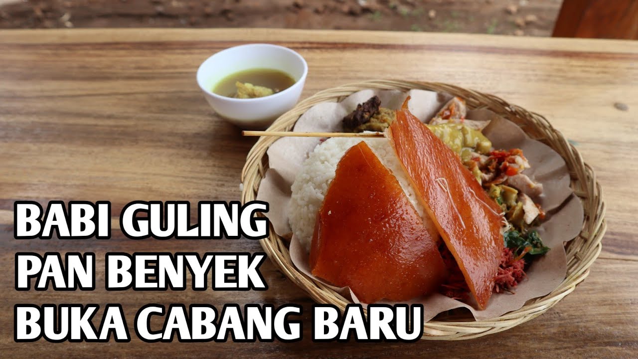 Babi Guling Pan Benyek Buka Cabang Baru Di Depan Hotel Amankila Manggis - Kalian Wajib Coba !