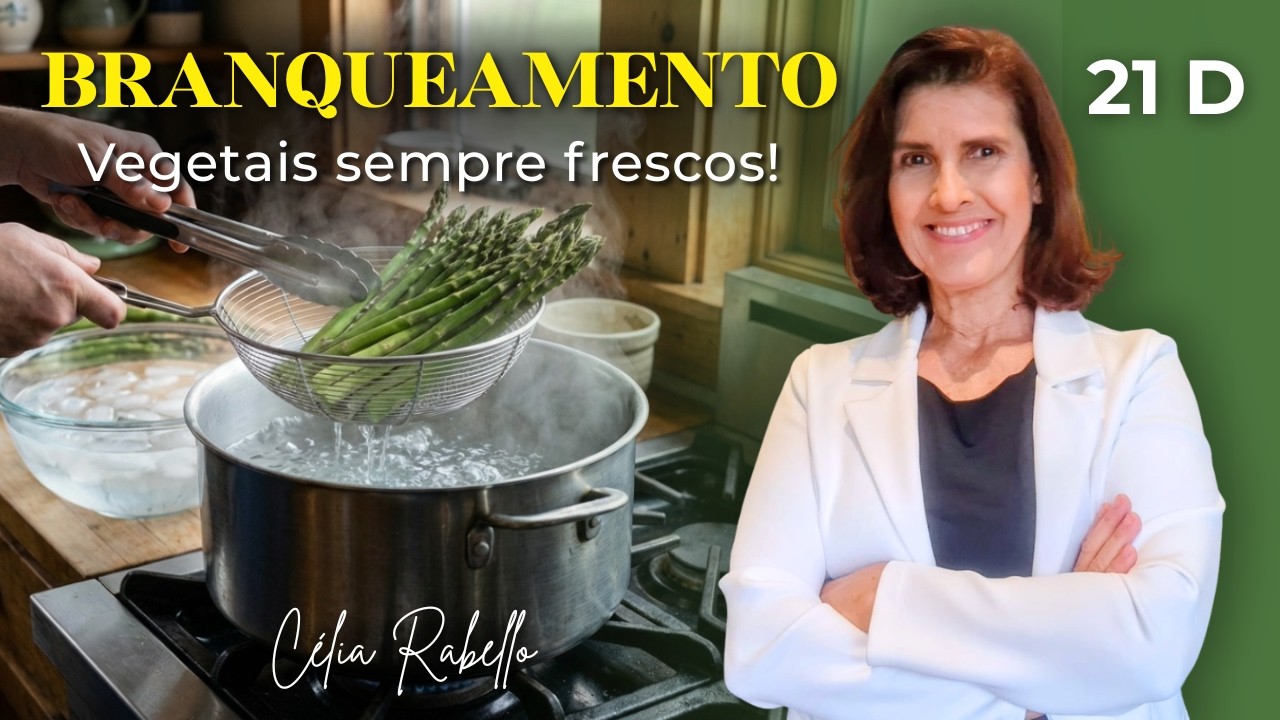VEGETAIS BRANQUEADOS | DESAFIO 21DIAS