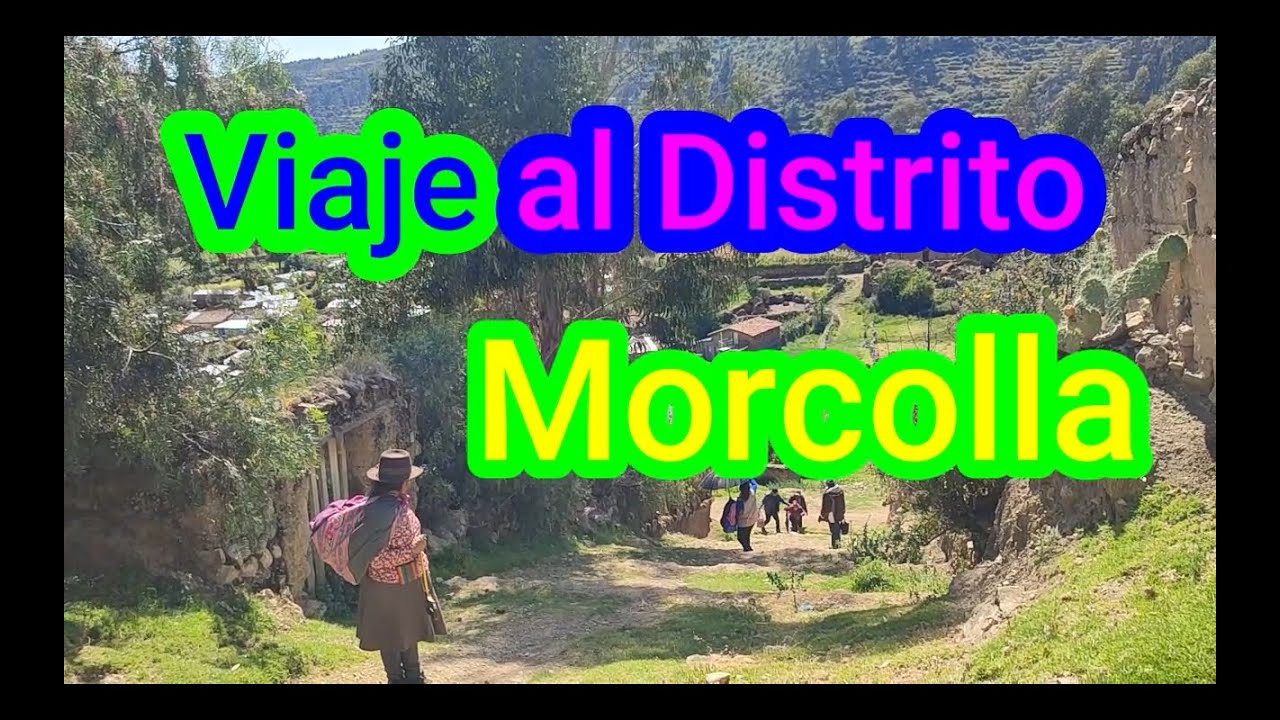 Viaje al Distrito de Morcolla