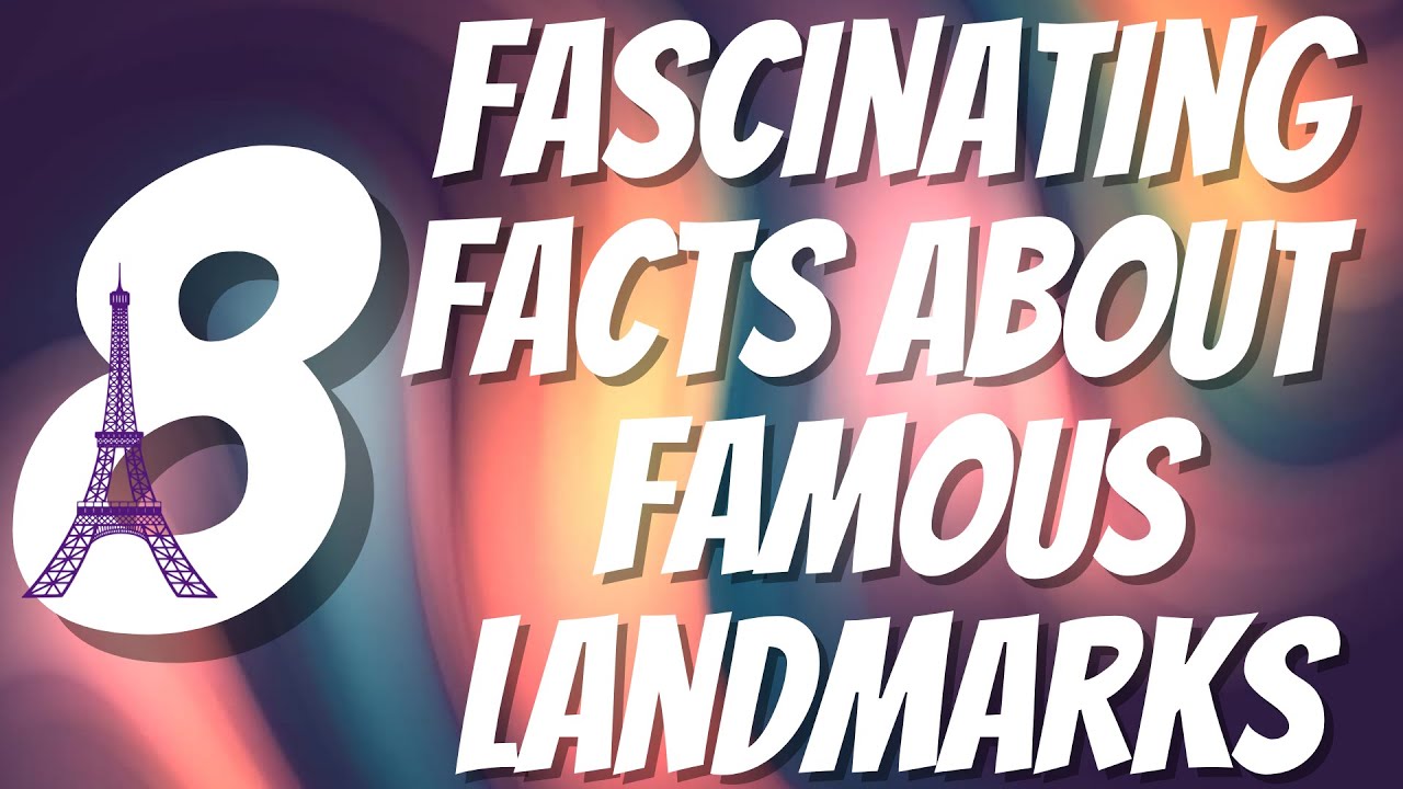 10 fascinating facts about the world's most famous landmarks #facts