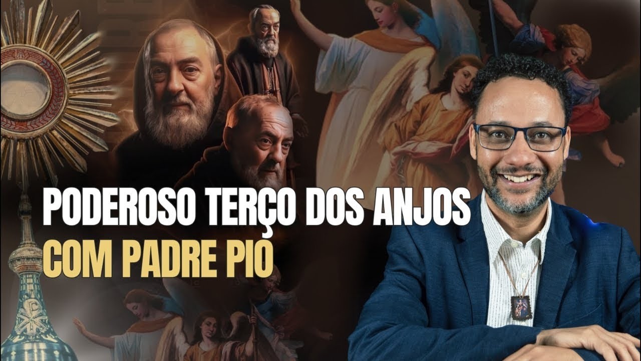PODEROSO TERÇO DOS ANJOS COM PADRE PIO NA QUARESMA - com adoração ao Santíssimo | Rafael Brito