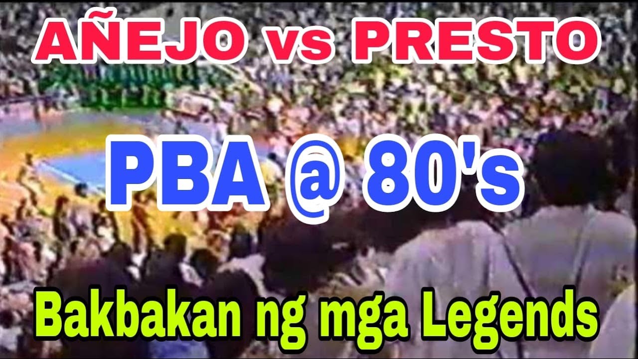 BAKBAKAN NG MGA LEGENDS, (A&Ntilde;EJO vs PRESTO), PBA 1980's @proudpinoy22