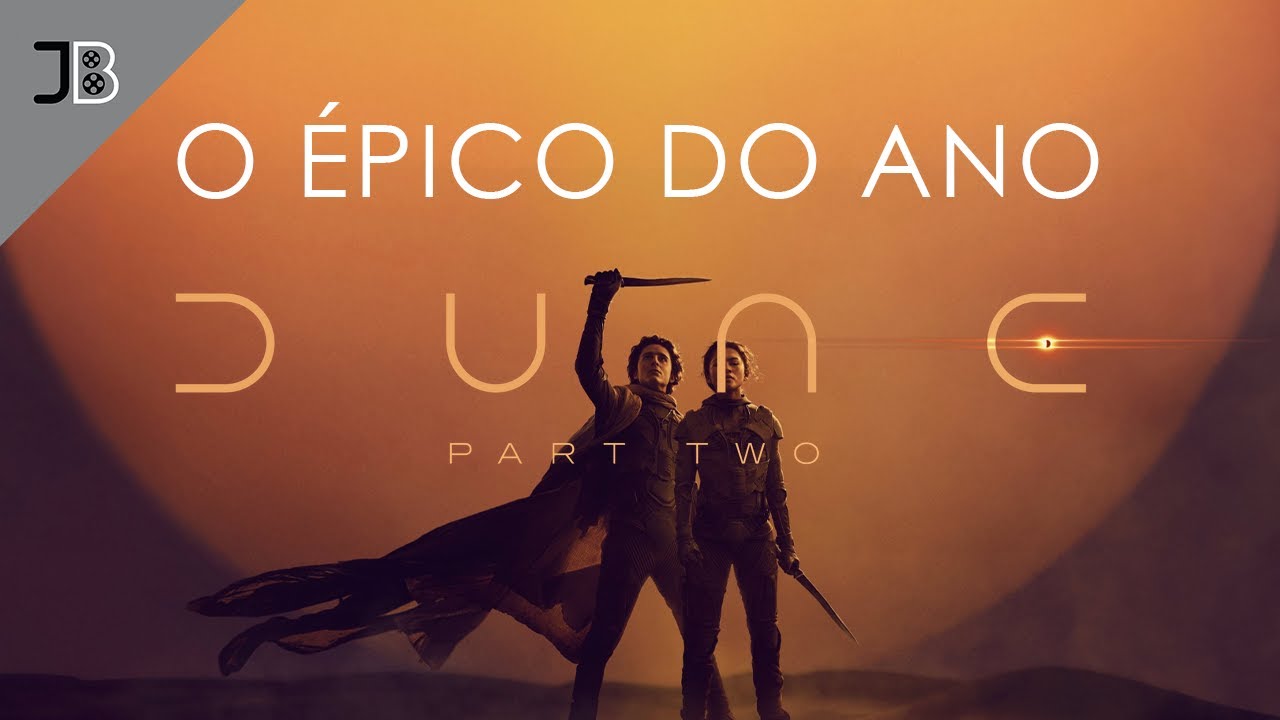 Duna: Parte 2 - Crítica do épico de Denis Villeneuve