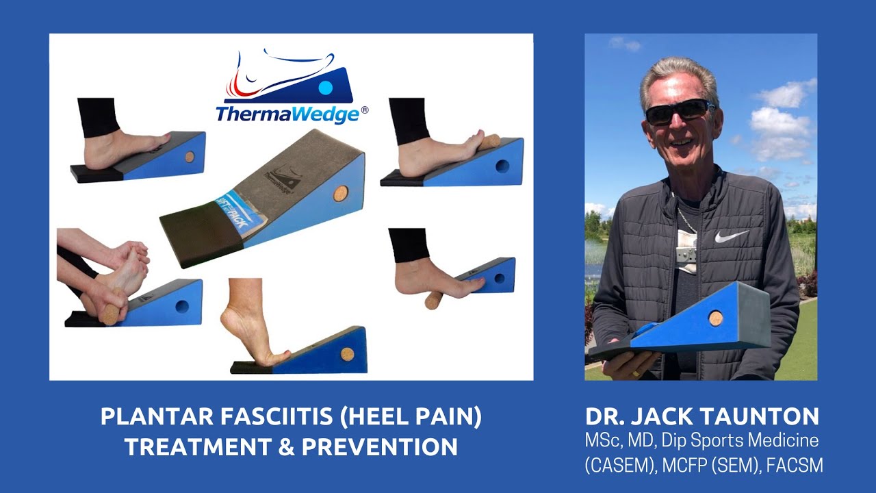 Sports Medicine's Dr. Jack Taunton's Plantar Fasciitis Research Study & Endorsement of ThermaWedge&reg;