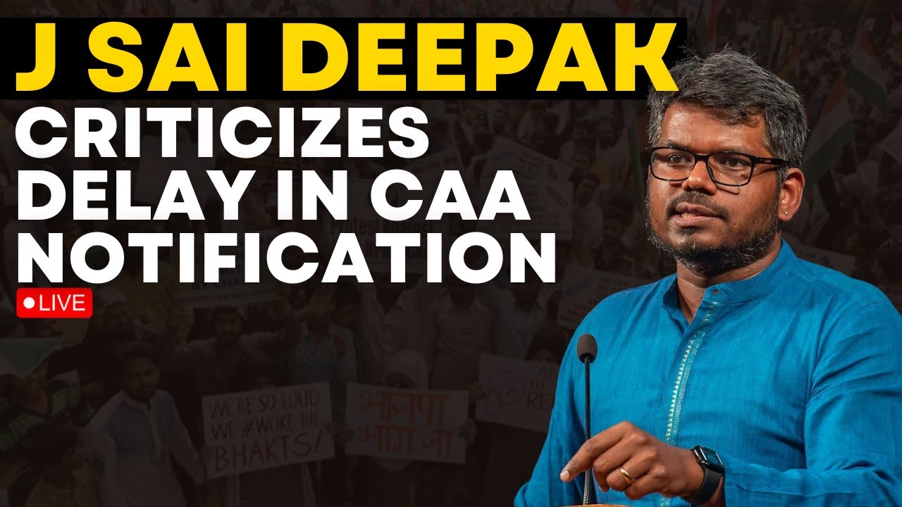J Sai Deepak LIVE | Sai Deepak Criticizes Delay in CAA Notification, Downplays Polarization Concerns