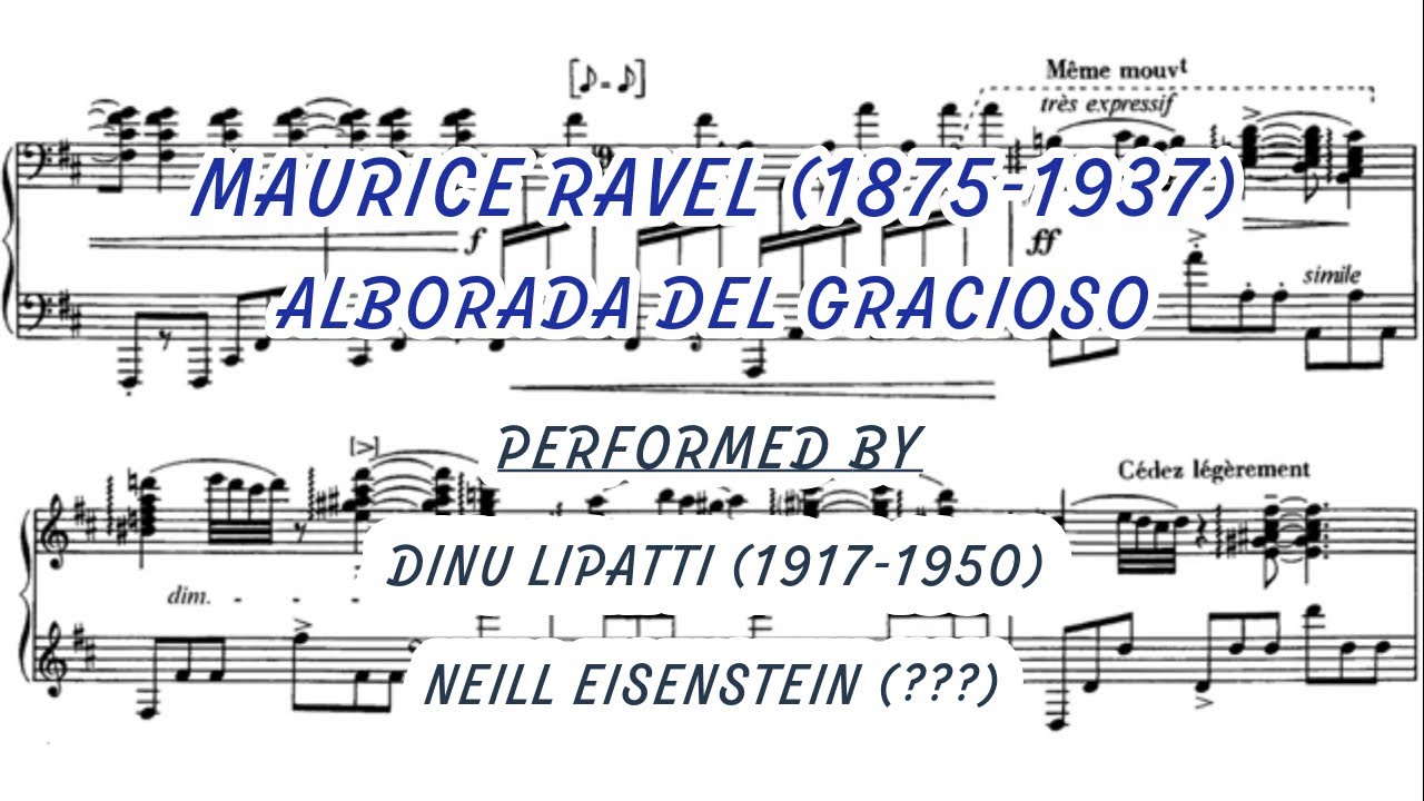 Ravel - Alborada del Gracioso (Lipatti, Eisenstein)