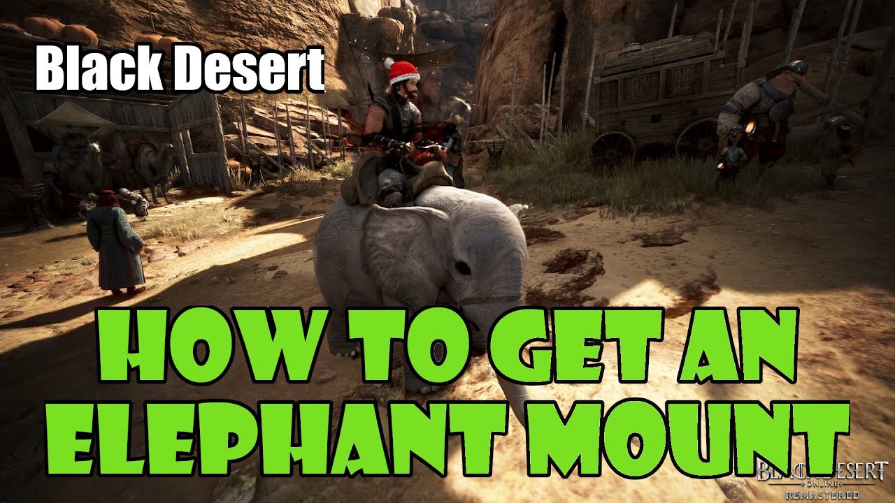 [Black Desert] How to get an Elephant Mount!