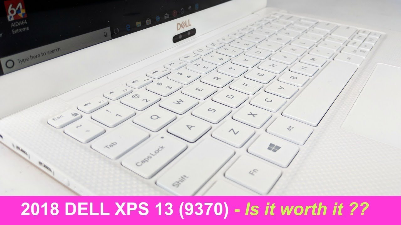 2018 Dell XPS 13 (9370) Review - Is It Worth It ?