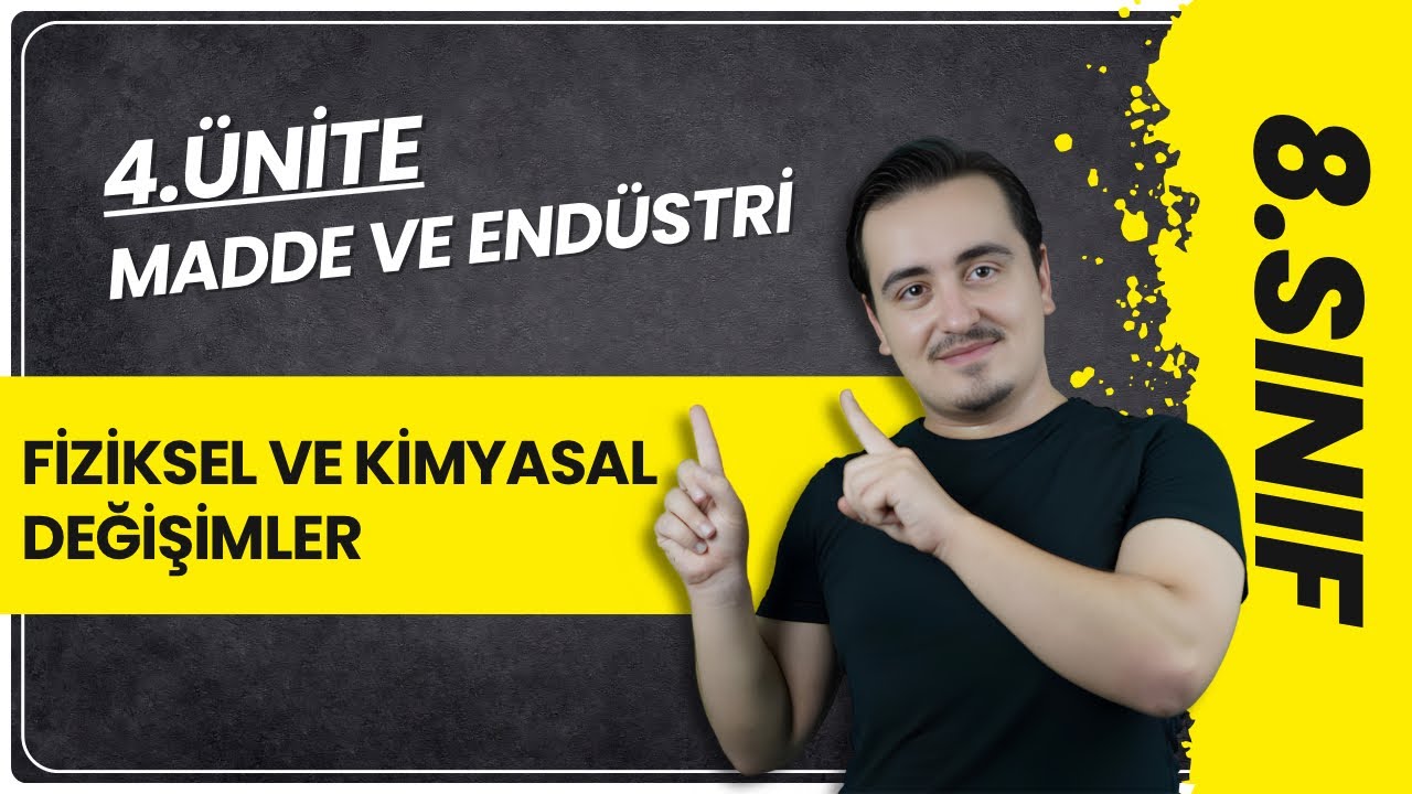 FİZİKSEL VE KİMYASAL DEĞİŞİMLER | 8. Sınıf Fen Bilimleri