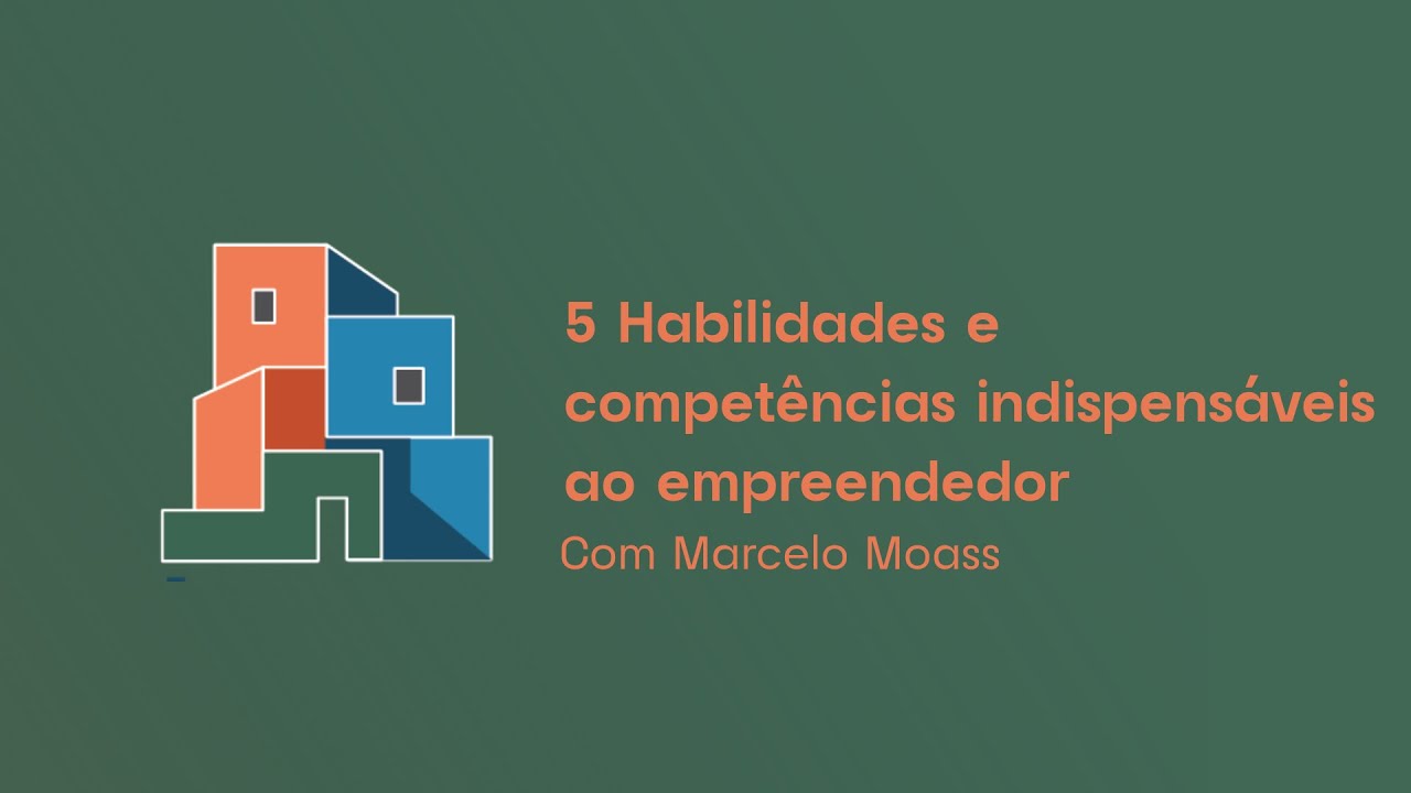 5 Habilidades e competências indispensáveis ao empreendedor