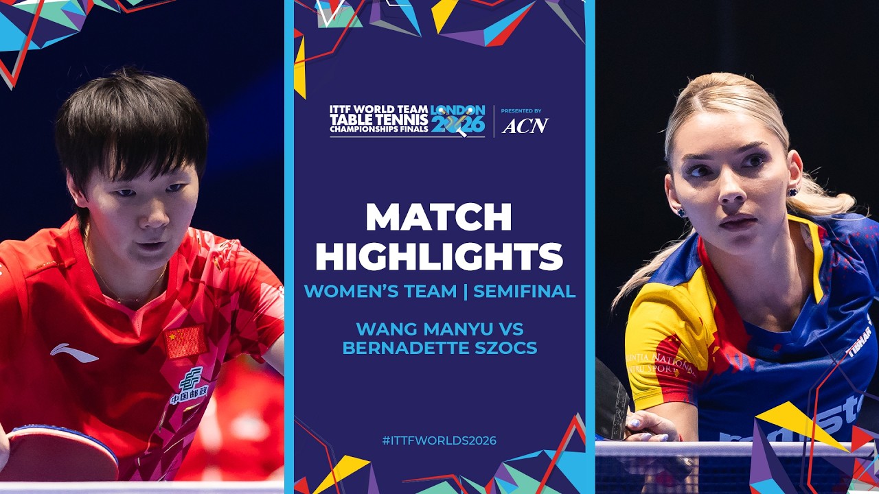 Wang Manyu vs Bernadette Szocs | WT - SF | #ITTFWorlds2026