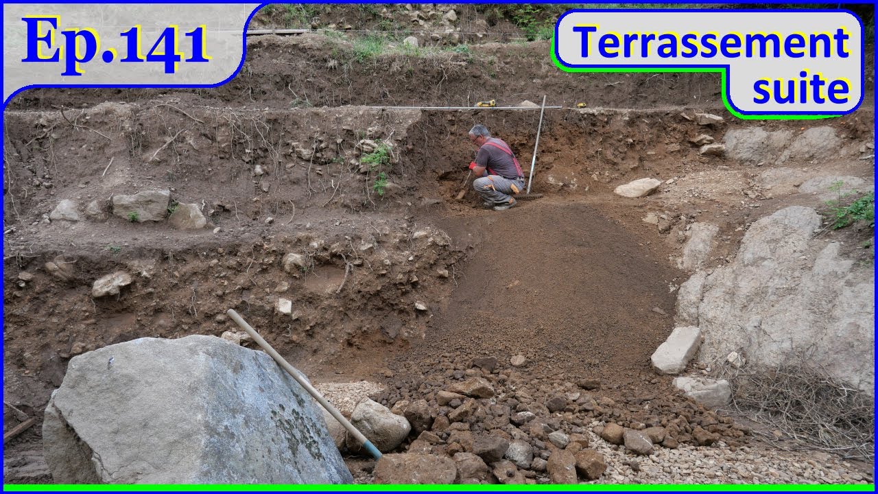 Ep 141 - Terrassement suite.