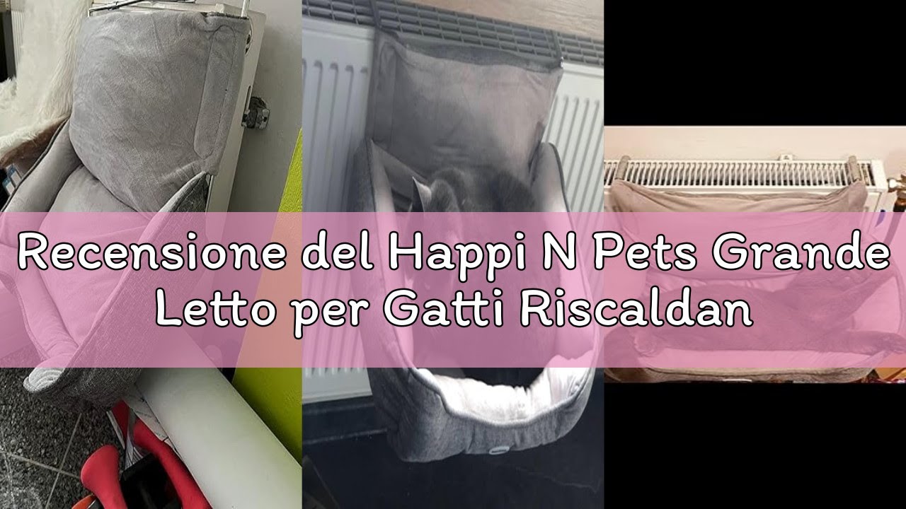 Recensione del Happi N Pets Grande Letto per Gatti Riscaldante, Morbido Lettino Con Gancio Regolabil