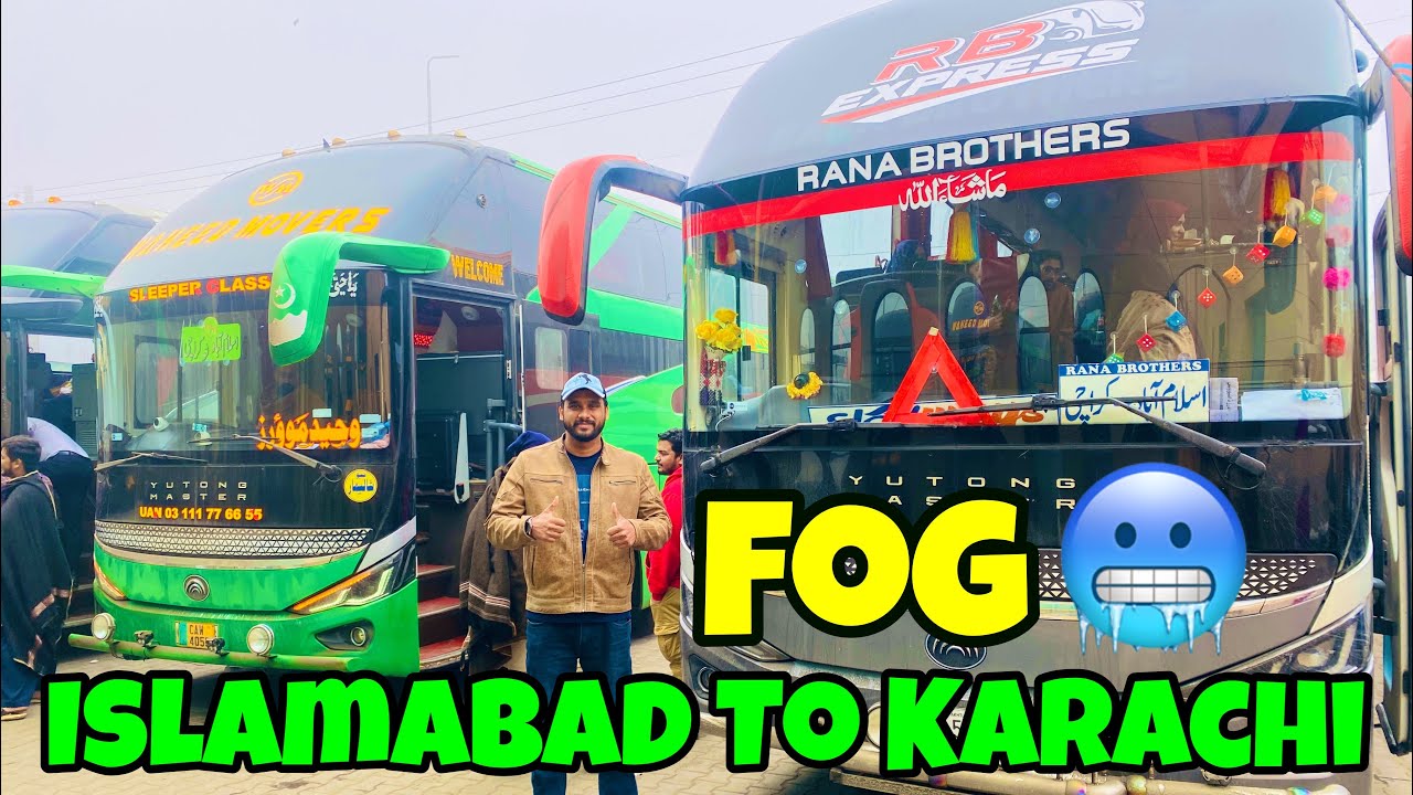 Islamabad Se Karachi Bus K Saffar Main Fog🥶Ki Waja Se Kitna Time Lag Gaya #islamabad To #karachi