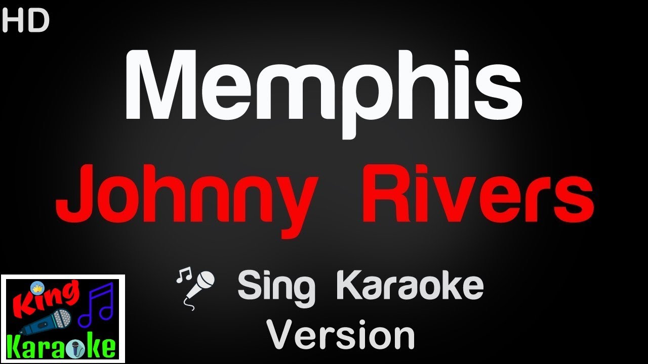 🎤 Johnny Rivers – Memphis Karaoke Version - King Of Karaoke