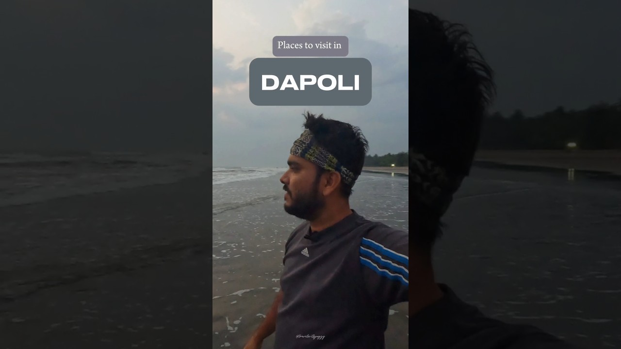 Places to visit in Dapoli, Ratnagiri, Maharashtra. #placestovisitondapoli #dapolitourism #ratnagiri