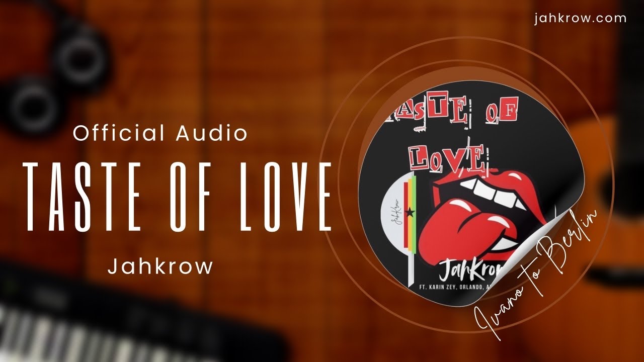 Jahkrow-Taste of Love[Official Audio]