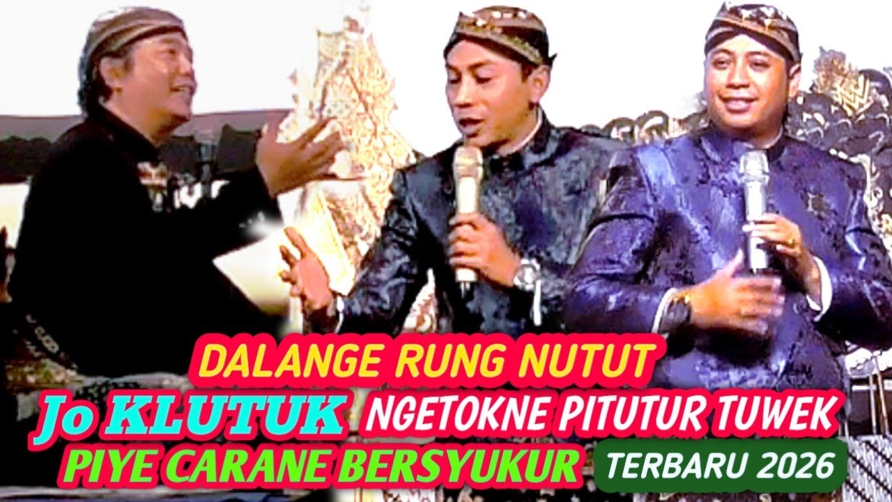 JO KLUTUK NUTURI DALANGE PIYE CARANE BERSYUKUR RUNG NUTUT  KI EKO PRISDIANTO TERBARU 2026