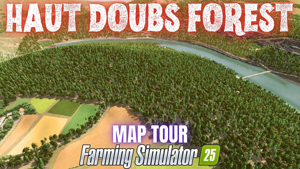 THE HAUT DOUBS FOREST - Map Tour - Farming Simulator 25