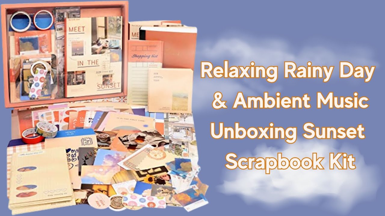 Relaxing Rainy Day | Ambient Music Unboxing Sunset Scrapbook Kit 🌦