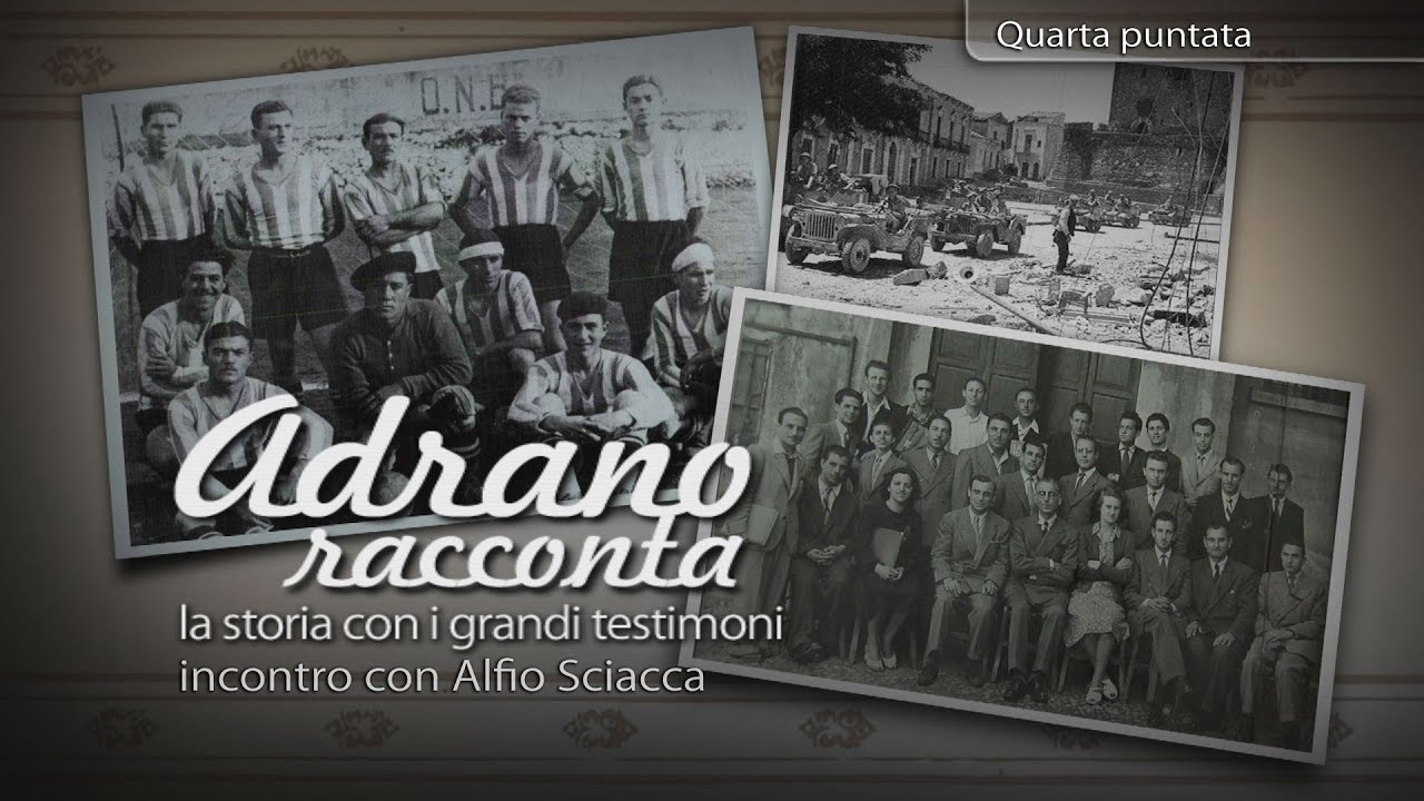 Adrano racconta - quarta puntata - Alfio Sciacca