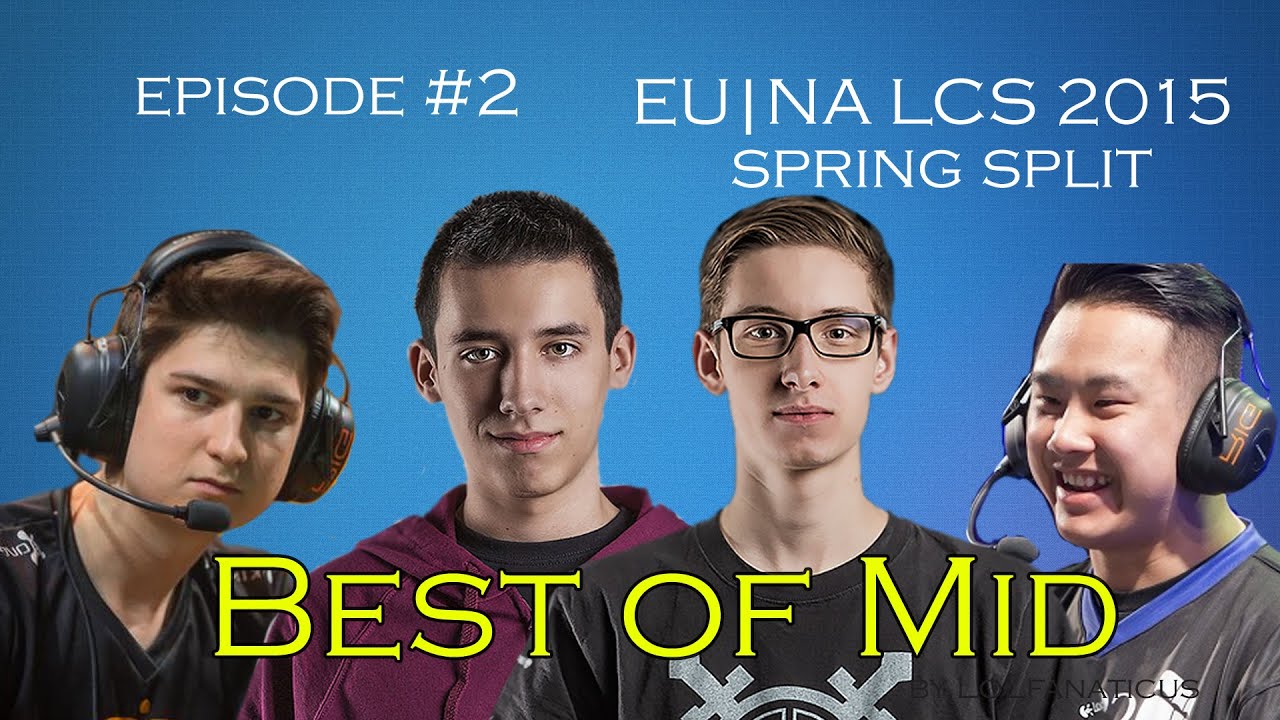 Best of Mid (NA/EU LCS Spring 2015) ep.2 | League of Legends