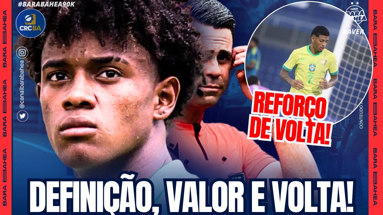 🚨😱MEIA COBI&Ccedil;ADO: DESTINO E VALOR REVELADO!🔥🚨REFOR&Ccedil;O DE VOLTA!😱JUIZ PREOCUPA!🚨STJD: BAHIA E NOVIDADE!