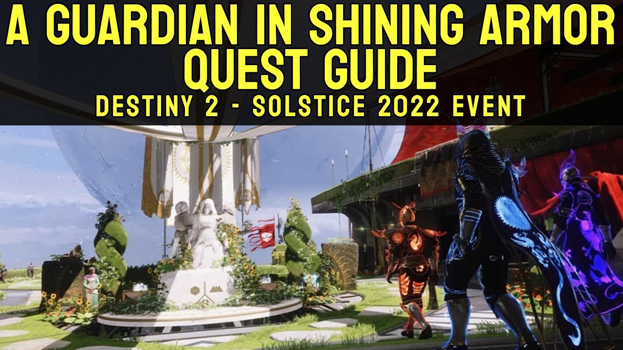 A Guardian In Shining Armor Quest Guide - Solstice 2022 | Destiny 2