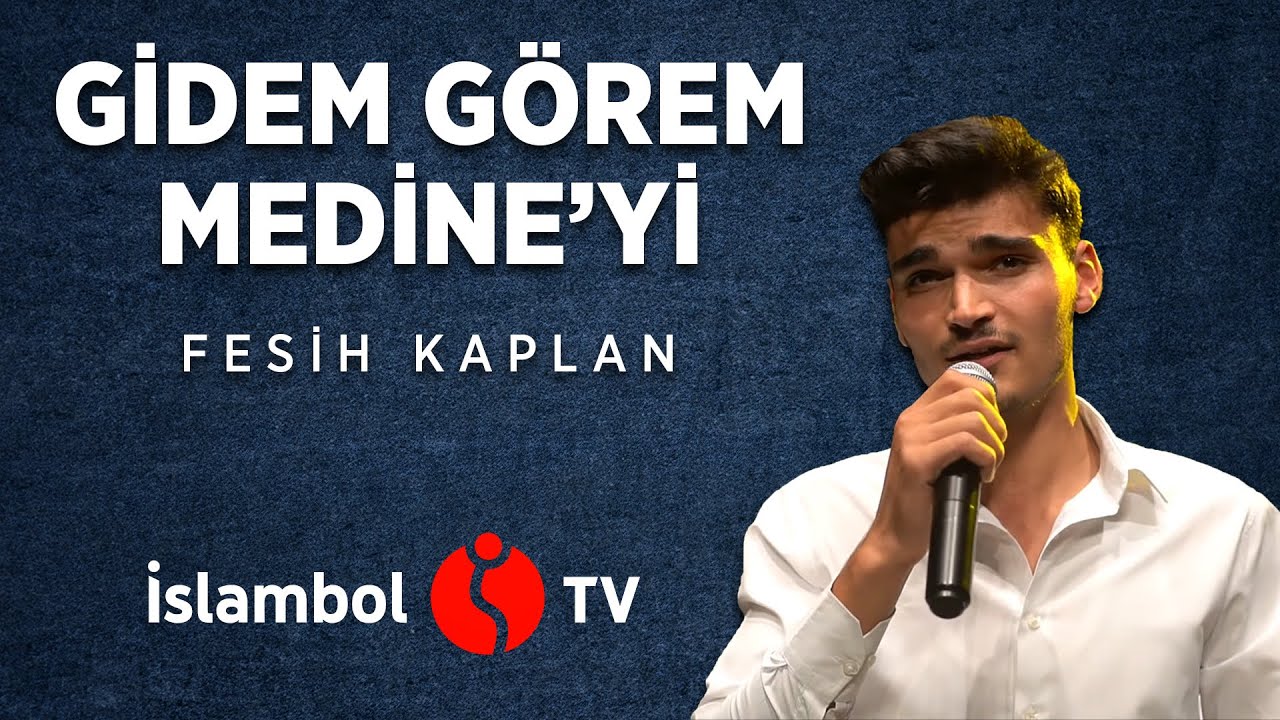 Gidem Görem Medine'yi - Fesih Kaplan