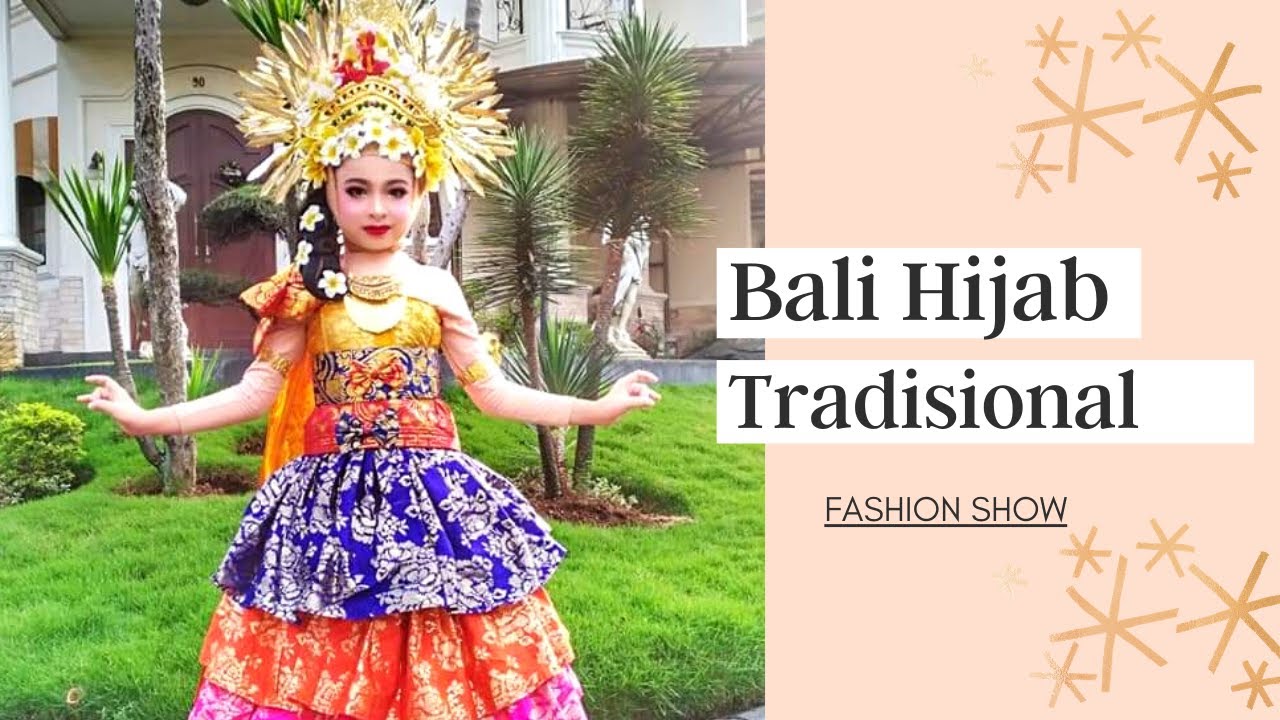 JUARA 1 FASHION SHOW BUSANA DAERAH BALI HIJAB/MUSLIM MODIFIKASI