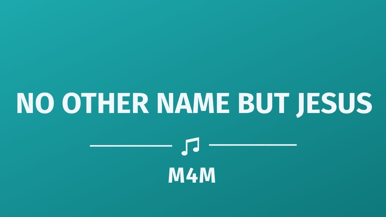 No Other Name but Jesus with lyrics