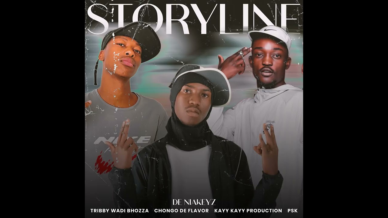 De Niakeyz-Storyline (Ft Tribby Wa Di Bhozza,Chongo De Flavour,PSK n KayyKayy Production)