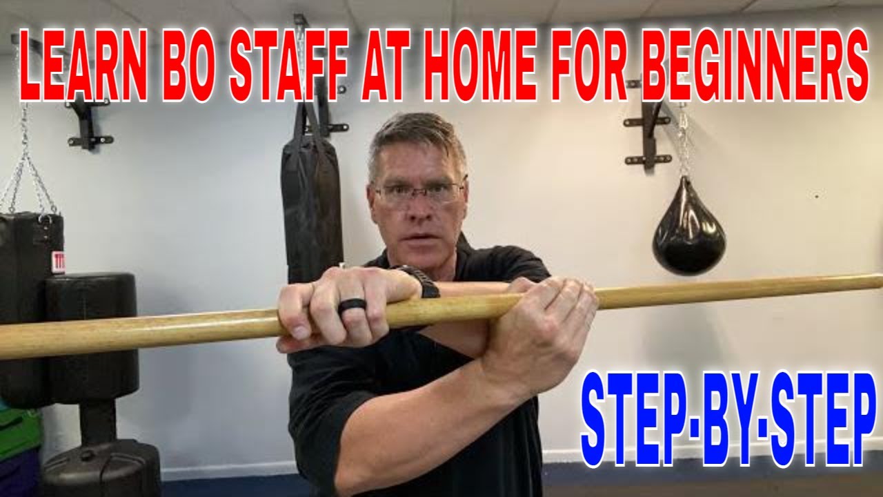 Learn bo staff at home for beginners step-by-step
