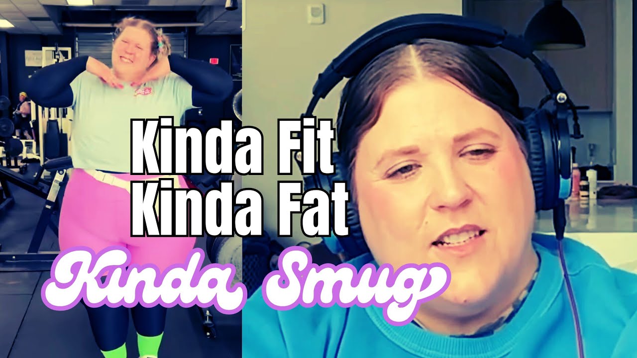 Glitterandlazers Thinks Shes Kinda Fit And Kinda Fat | Reaction 