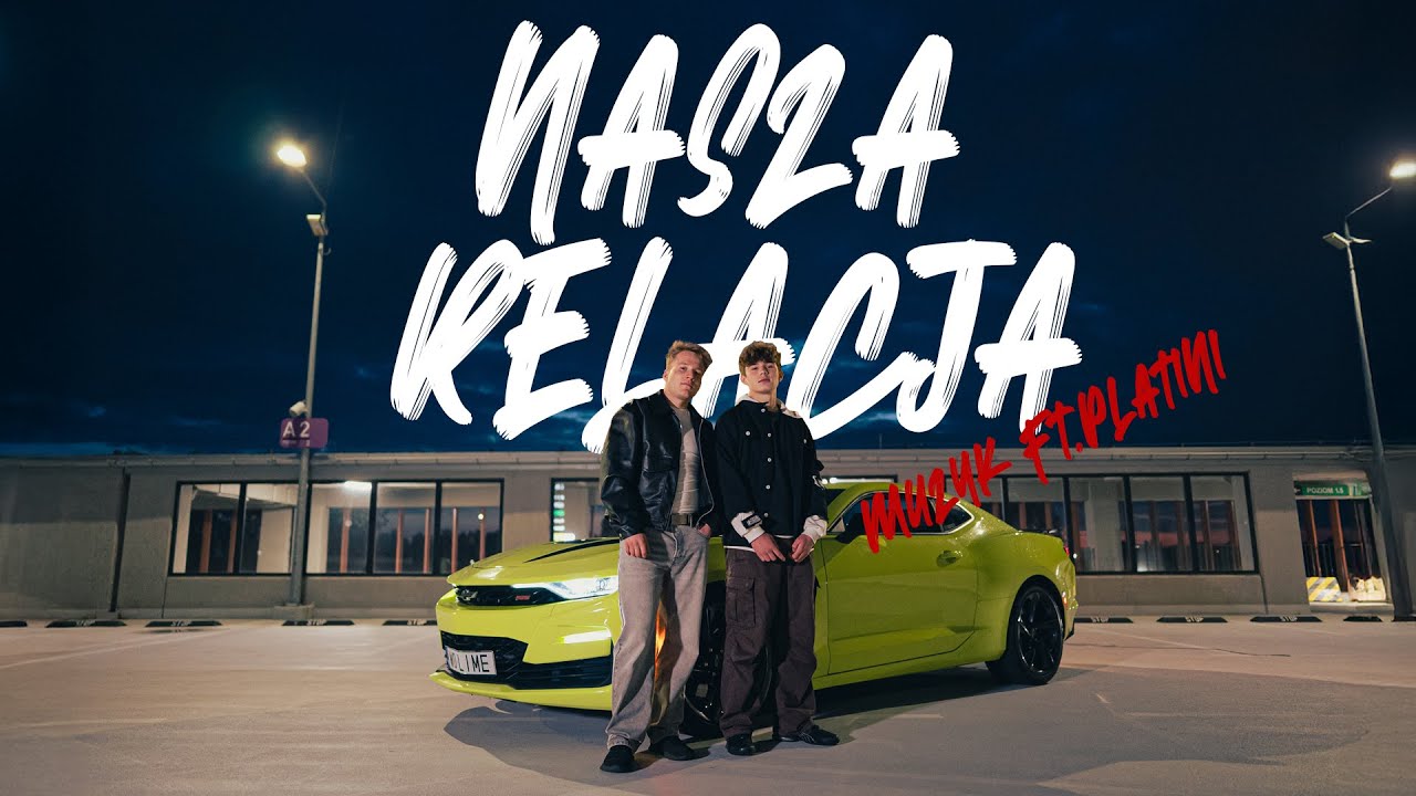 MUZYK x Platini - Nasza Relacja (prod.Kize) [Official Music Video]