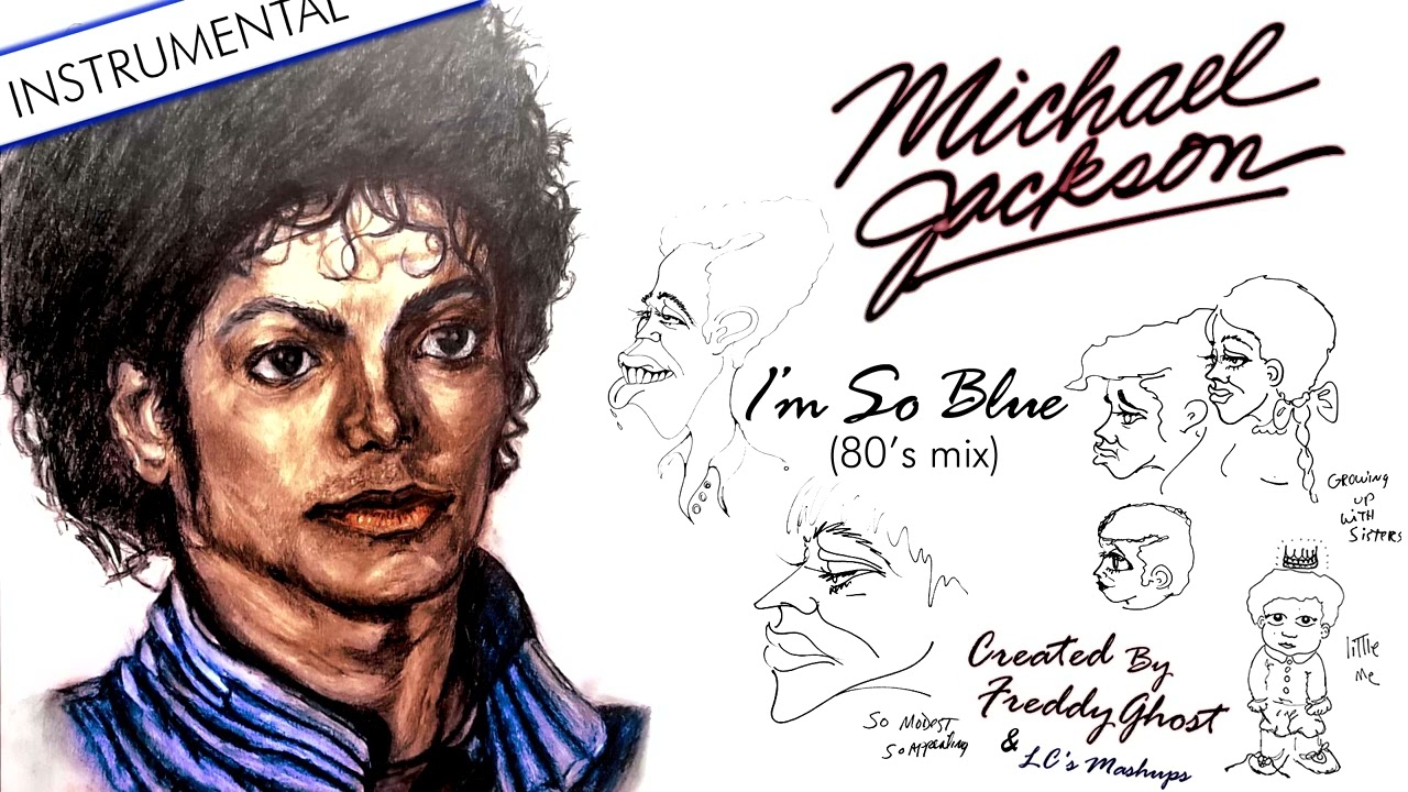 *Instrumental* Michael Jackson – I'm So Blue (80's mix)