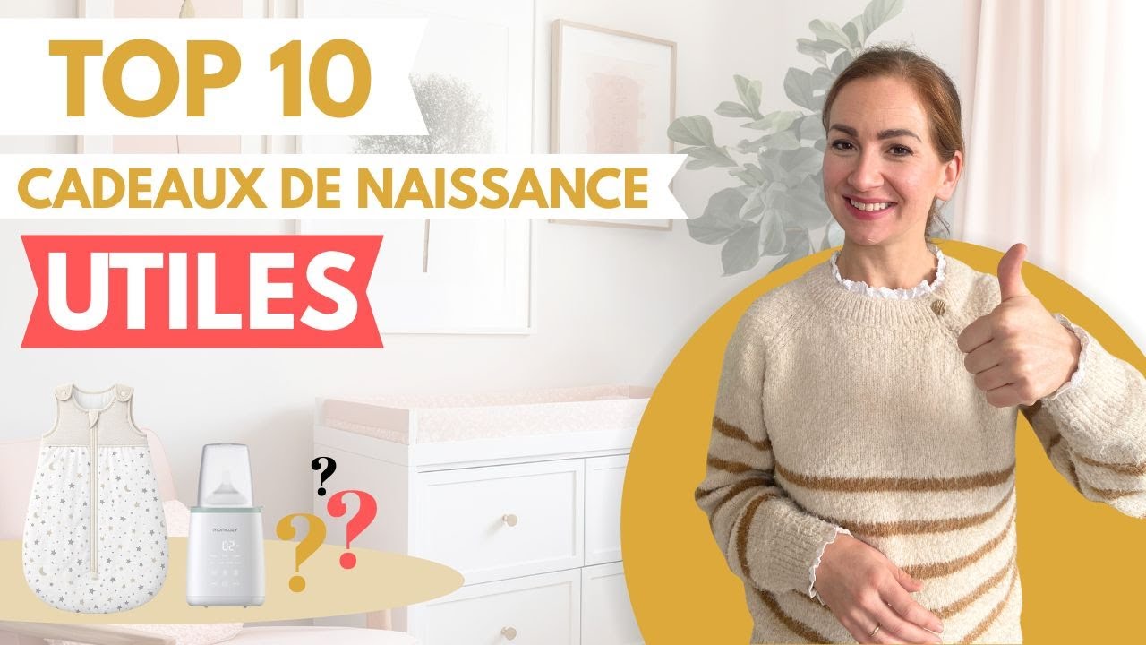 Cadeaux de Naissance : TOP 10 idées UTILES et originales pour bébé et parents