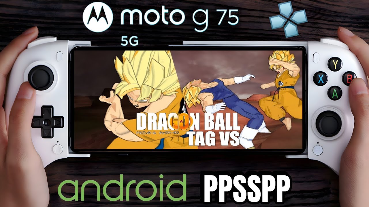 Moto G75 Snapdragon 6 gen 3 Test Dragon Ball Tag VS Plus ISO Mod Shaders FX Gráficos Max en PPSSPP 