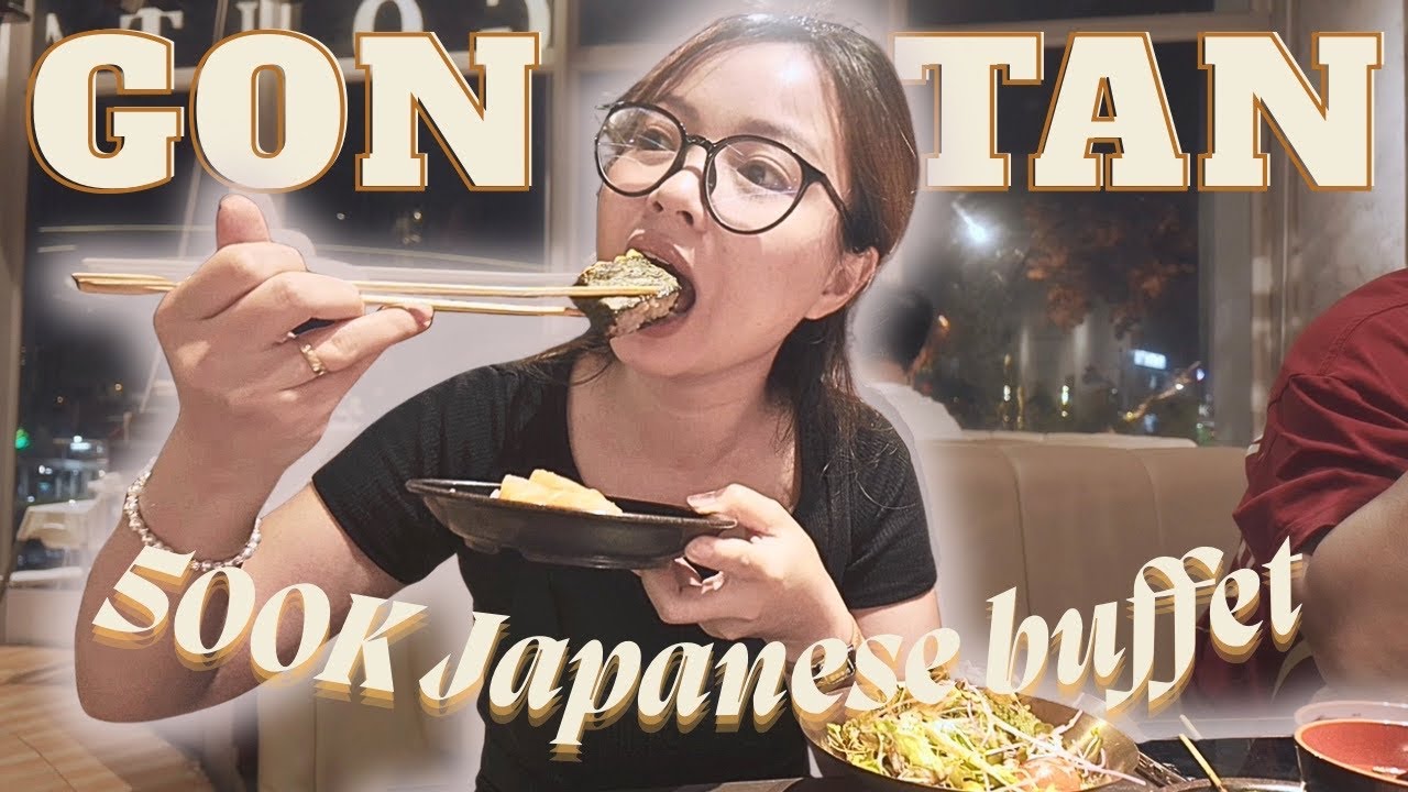 500ka/người có xứng đáng? Buffet món Nhật GONTAN Aeon Mall Tân Phú Celadon | Review | Vlog