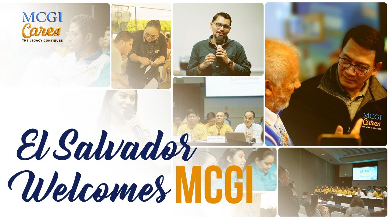 El Salvador Welcomes MCGI | MCGI Cares