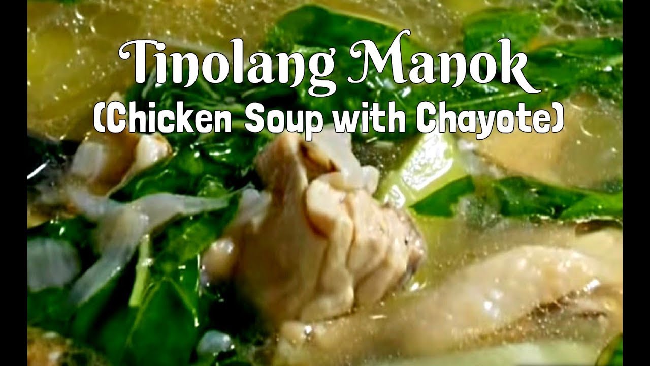 Classic Tinolang Manok (Filipino Chicken Soup) | Filipino Chicken Dish | Filipino Food