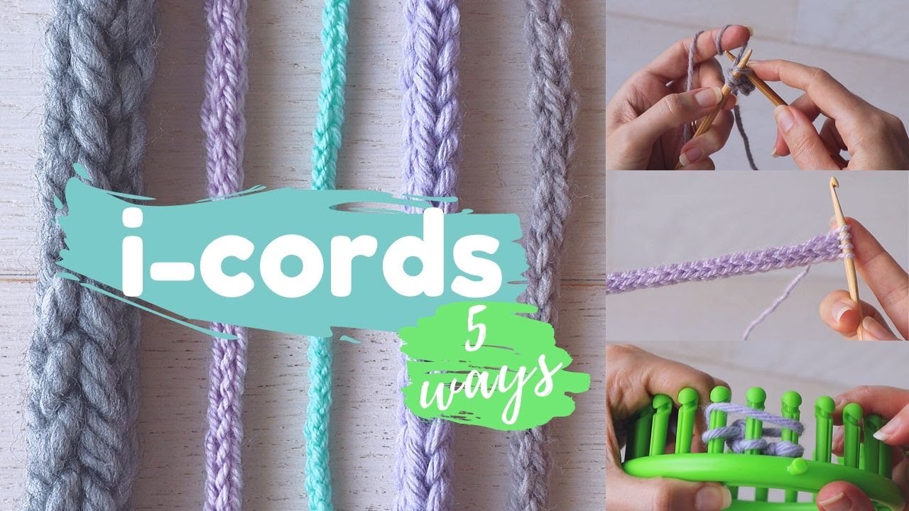 5 способов сделать шнур I-Cord — спицами, крючком и на ткацком станке!