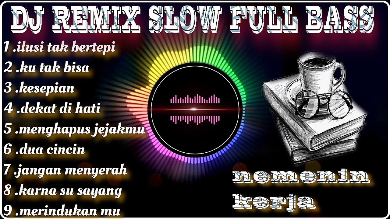 Album dj remix slow bass | | teman saat santai || mixtape pop indonesia