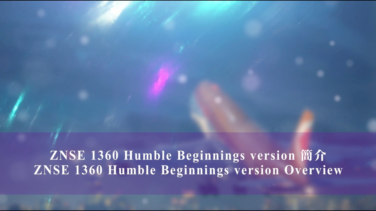 Humble Beginnings MV Ep3 ZNSE 1360【Fill Me Once Again】Introduction