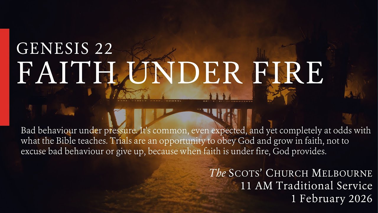 Faith Under Fire – Scots Church 11 AM Service - 1 February 2026 (LIVE)