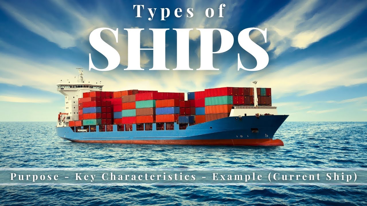 Types Of Cargo Ships | Types Of Ships In Logistics | Types Of Ships In Merchant Navy, Types Of Ships